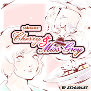 codename: Cherry &amp; Miss Grey