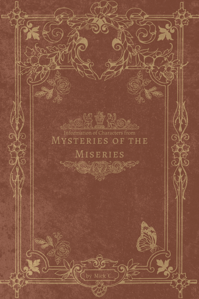 Information of Characters from Mysteries of the Miseries