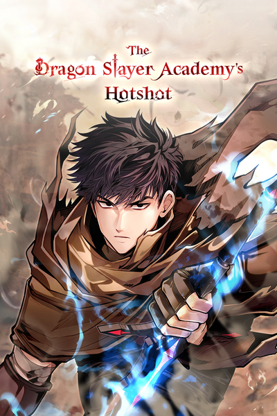 The Dragon Slayer Academy's Hotshot