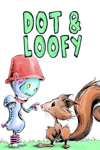 Dot &amp; Loofy- A Tale of Nuts and Bolts