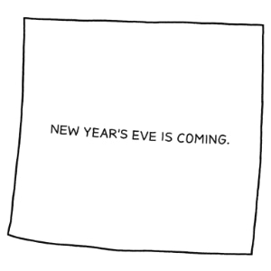 New Year's Eve Is Coming.