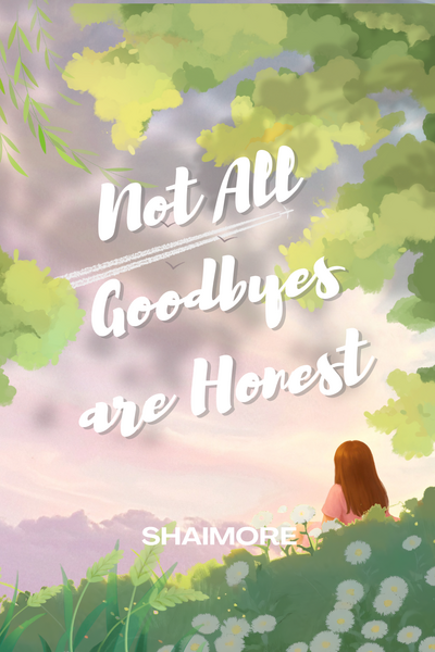 Not All Goodbyes are Honest 