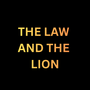 The Law and the Lion 