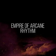 Empire of Arcane Rhythm