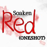 Soaken Red (oneshot)