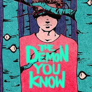 The Demon You Know