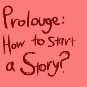 Prolouge pt 1