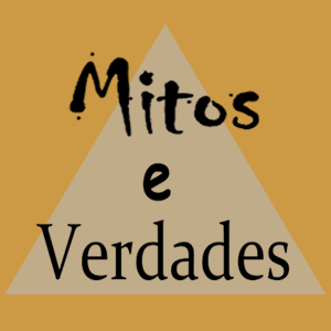 Mitos e Verdades