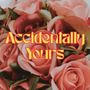 Accidentally Yours-