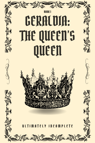 Geraldia: The Queen's Queen [GL]