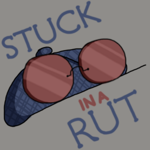 Stuck in a Rut