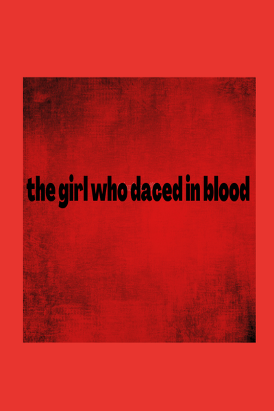 the girl who danced in blood