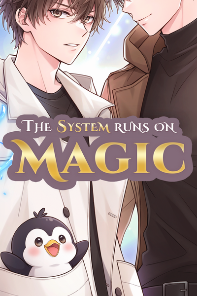[BL] The System Runs on Magic