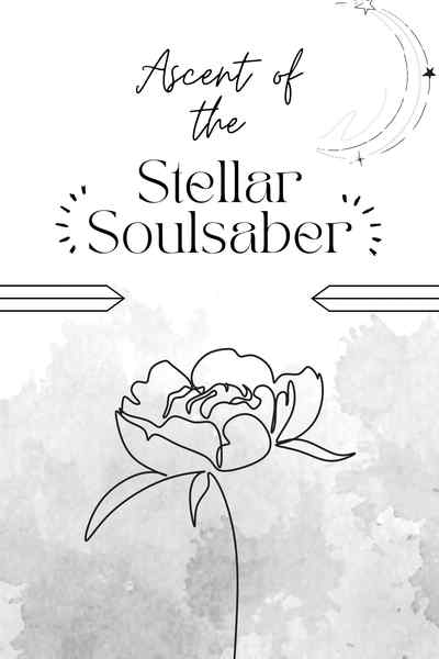 Stellar Soulsaber - A Modern Progression Fantasy