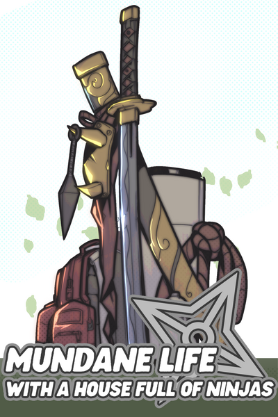 Mundane Life with a house full of Ninjas