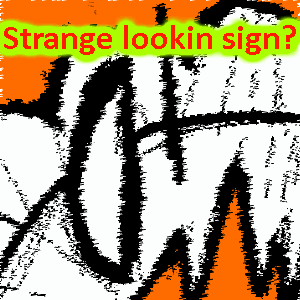 Strange lookin sign?