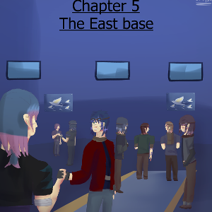 Chapter 5: The east base part2