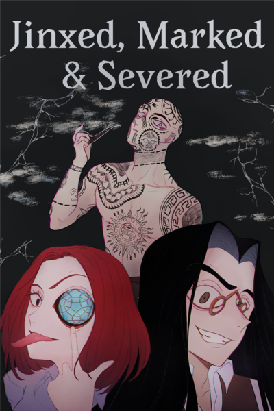 Jinxed, Marked, & Severed