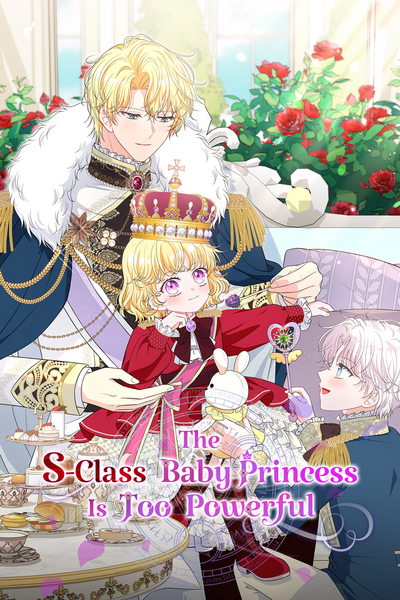 The S-Class Baby Princess Is Too Powerful