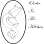 '~Order In The Kitchen~'
