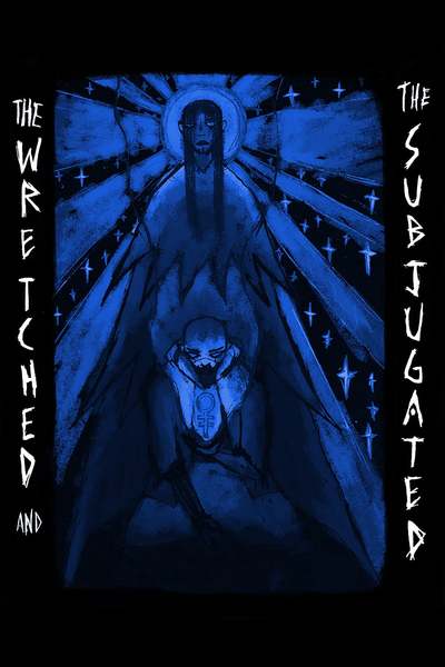 The Wretched and The Subjugated