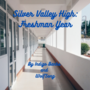 Silver Valley High: Freshman Year