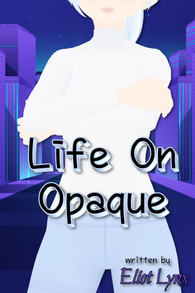 Life On Opaque