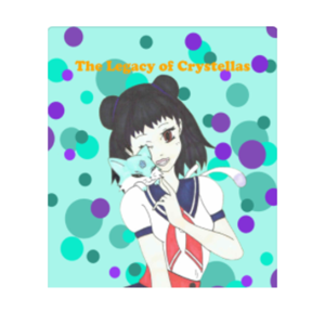 The Legacy of Crystellas Issue: Three