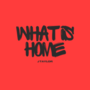 What is Home