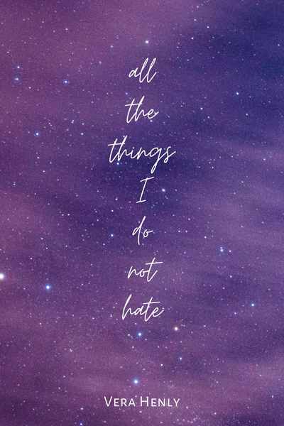 All The Things I Do Not Hate