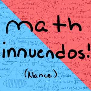 Math Innuendos! [ Klance ]