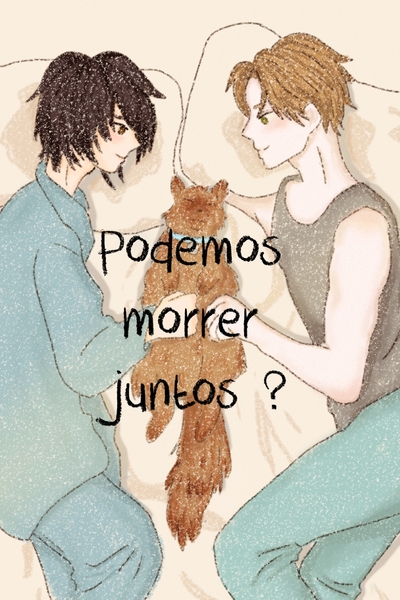 Podemos morrer juntos?