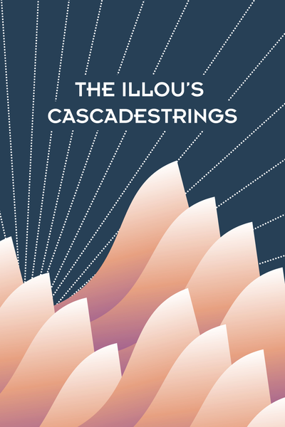 The Illou's Cascadestrings
