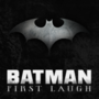 Batman: First Laugh