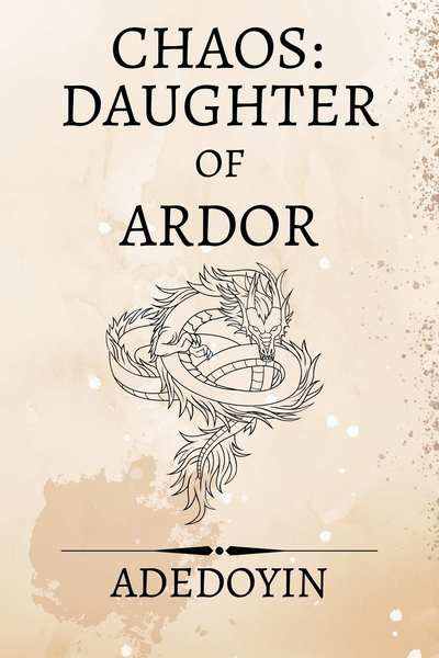 The Chaos Chronicles: Daughter of Ardor #1