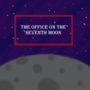 The Office on the seventh Moon