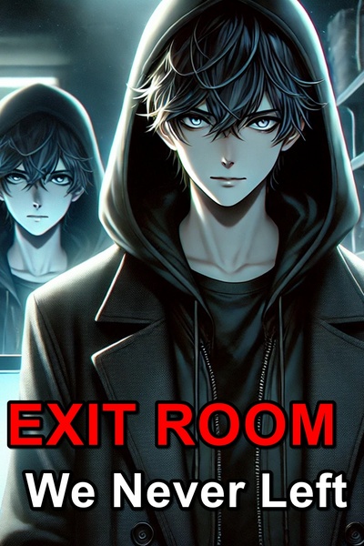 EXIT ROOM - We Never Left