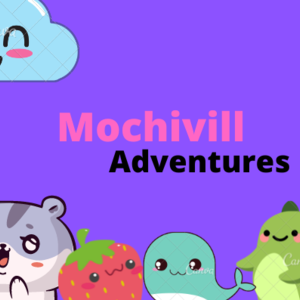 Mochivill here I come!