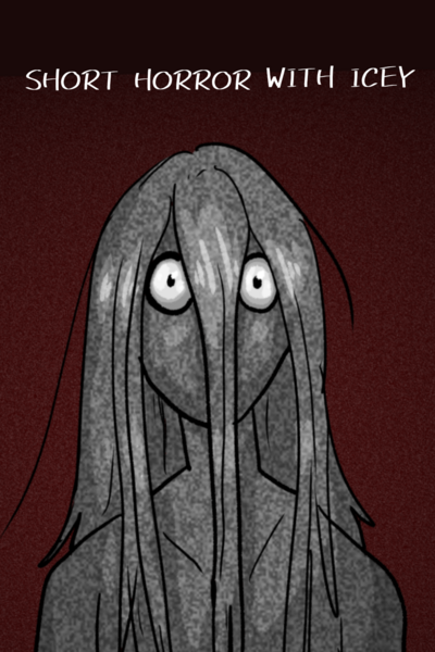 Short horror with Icey