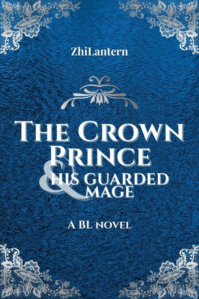 The Crown Prince and His Guarded Mage [BL novel]