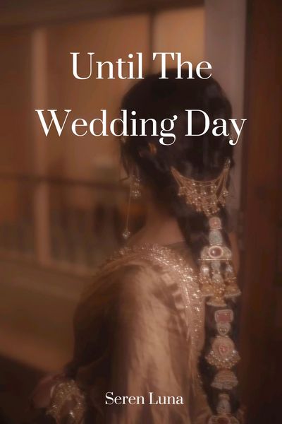 Until The Wedding Day