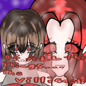 I became the villainess!?