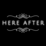 Here After