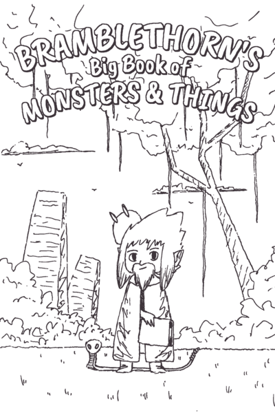 Bramblethorn's Big Book of Monsters and Things