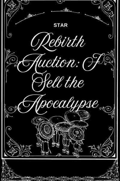 Rebirth Auction: I Sell the Apocalypse