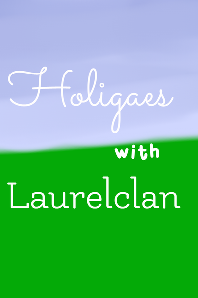 Holigaes With Laurelclan