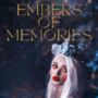 Embers of Memories