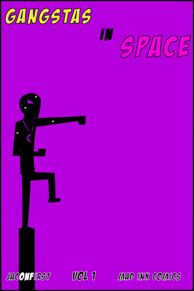 Gangstas in Space VOL 1