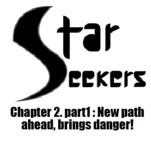 Chapter 2 part1: New path ahead, bringing danger