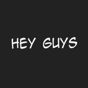 Hey Guys (Announcement)